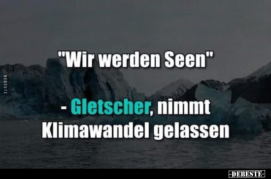 "Wir werden Seen".. - Lustige Bilder | DEBESTE.de
