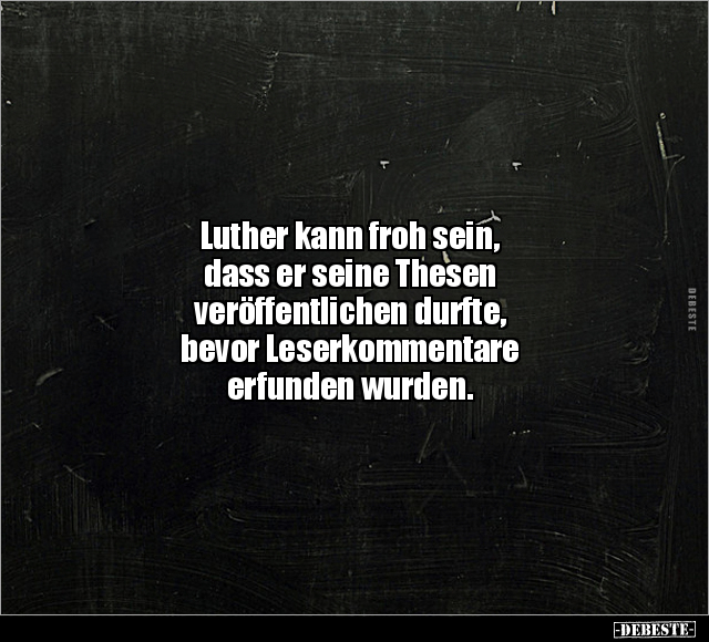 Luther kann froh sein.. - Lustige Bilder | DEBESTE.de