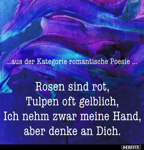 ...aus der Kategorie romantische Poesie.. - Lustige Bilder | DEBESTE.de