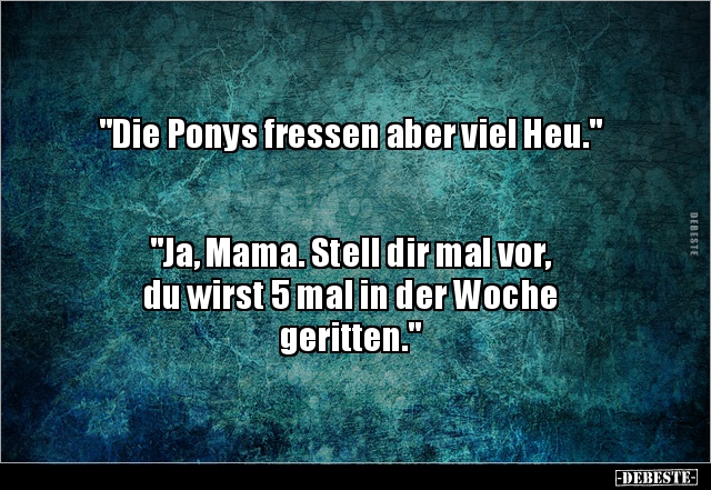 "Die Ponys fressen aber viel Heu." "Ja, Mama. Stell.. - Lustige Bilder | DEBESTE.de
