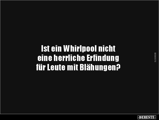 Ist ein Whirlpool nicht eine herrliche Erfindung für.. - Lustige Bilder | DEBESTE.de