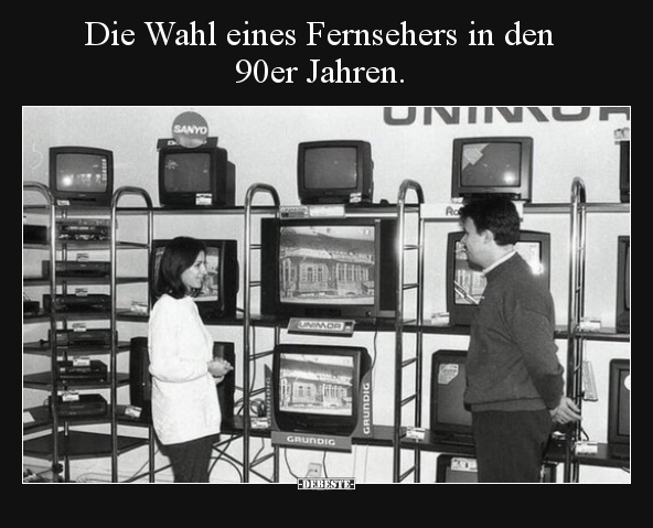 Die Wahl eines Fernsehers in den 90er Jahren... - Lustige Bilder | DEBESTE.de