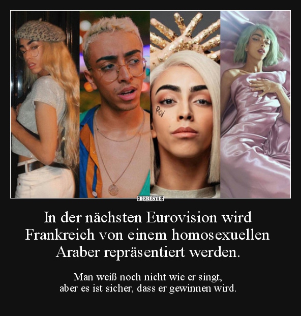 In der nächsten Eurovision wird Frankreich von einem.. - Lustige Bilder | DEBESTE.de