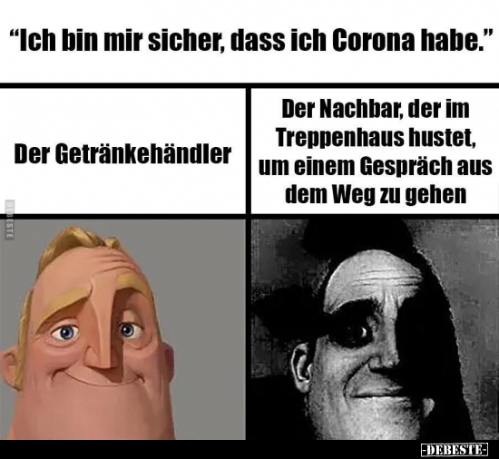 "Ich bin mir sicher, dass ich Corona habe.".. - Lustige Bilder | DEBESTE.de