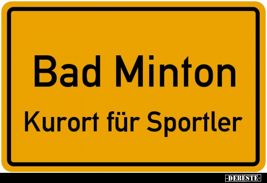 Bad Minton - Kurort für Sportler. - Lustige Bilder | DEBESTE.de