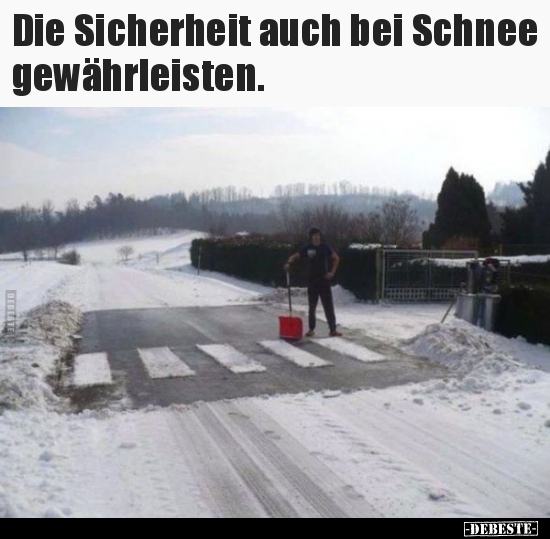 Die Sicherheit auch bei Schnee gewährleisten... - Lustige Bilder | DEBESTE.de