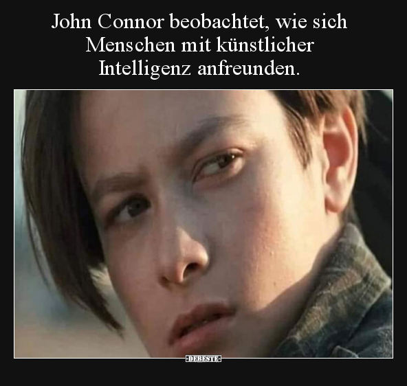 John Connor beobachtet, wie sich Menschen mit künstlicher.. - Lustige Bilder | DEBESTE.de