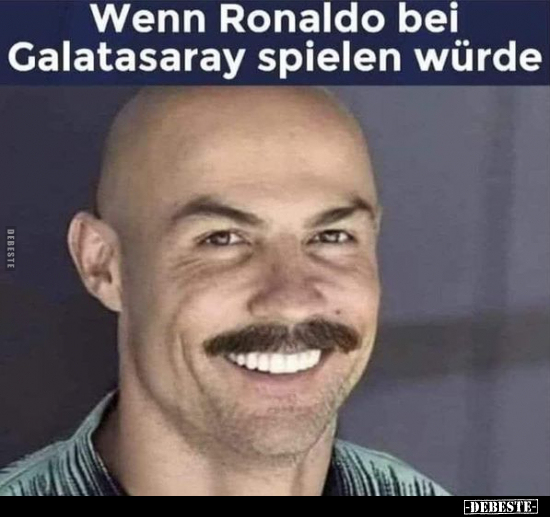 Wenn Ronaldo bei Galatasaray spielen würde.. - Lustige Bilder | DEBESTE.de