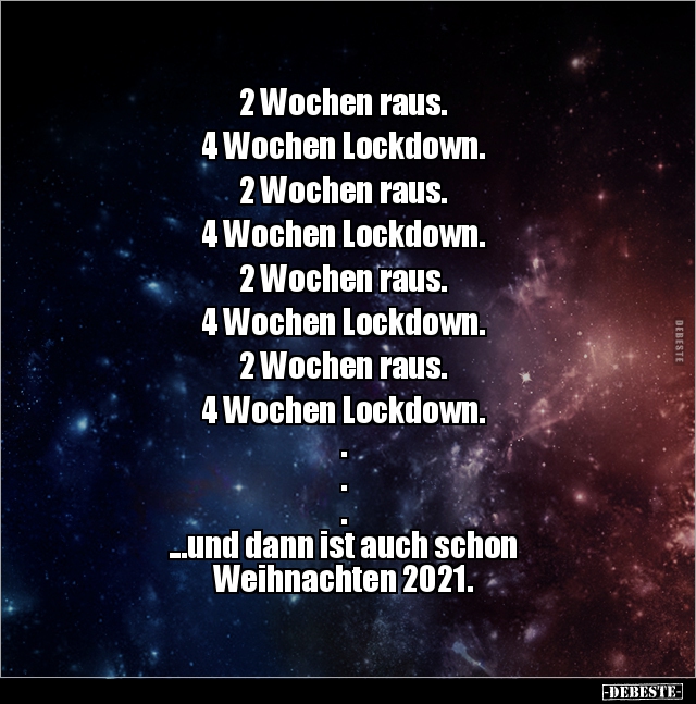 2 Wochen raus. 4 Wochen Lockdown. 2 Wochen raus... - Lustige Bilder | DEBESTE.de