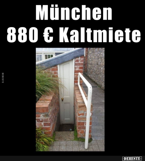 München 880€ Kaltmiete. - Lustige Bilder | DEBESTE.de