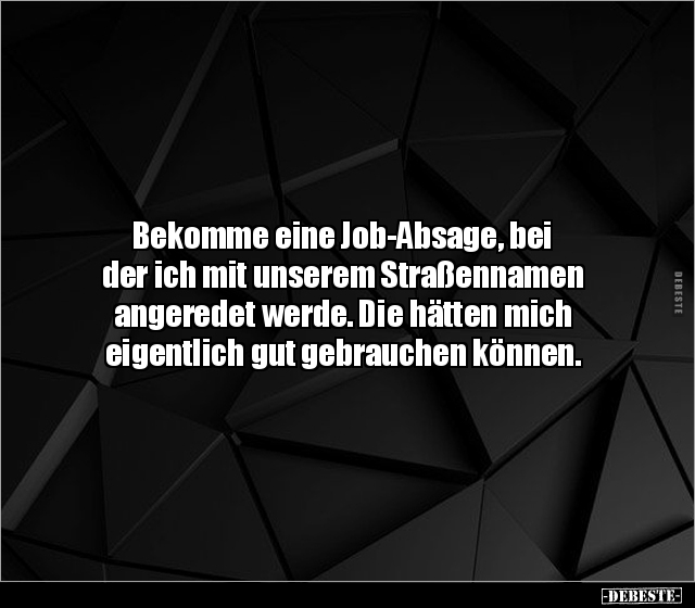 Bekomme eine Job-Absage, bei der ich mit unserem.. - Lustige Bilder | DEBESTE.de