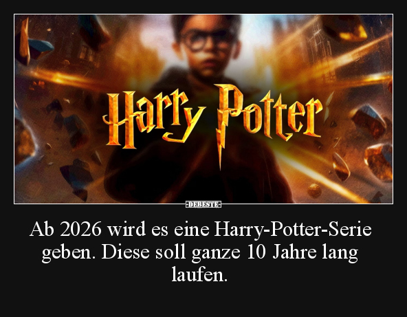 Ab 2026 wird es eine Harry-Potter-Serie geben.. - Lustige Bilder | DEBESTE.de