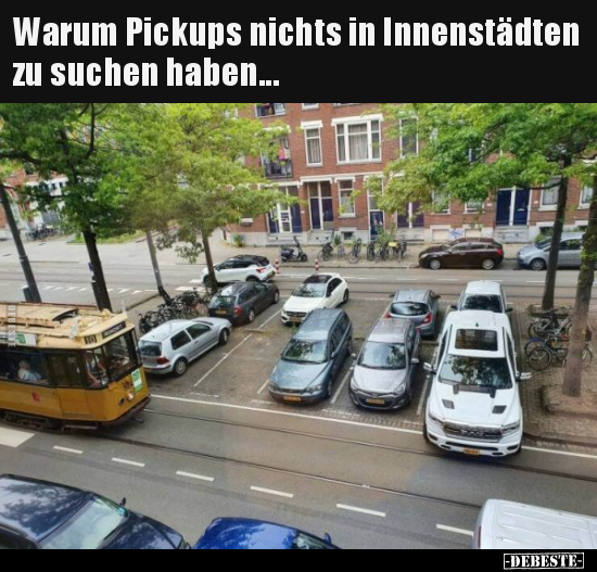 Warum Pickups nichts in Innenstädten zu suchen haben... - Lustige Bilder | DEBESTE.de
