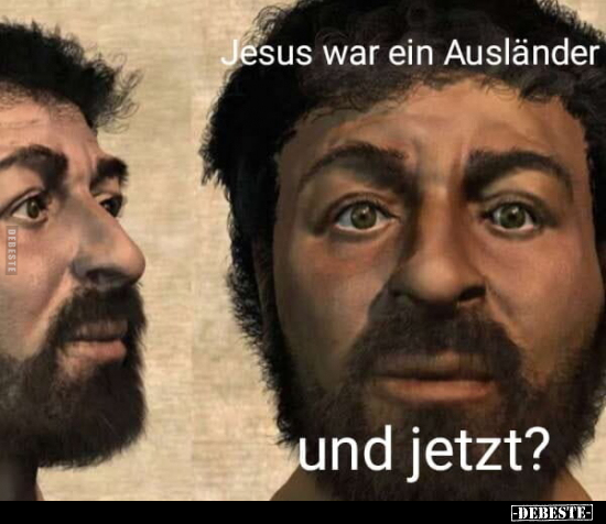 Jesus war ein Ausländer und jetzt?.. - Lustige Bilder | DEBESTE.de
