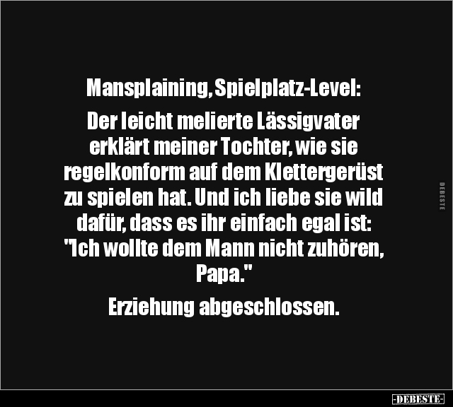 Mansplaining, Spielplatz-Level: Der leicht melierte.. - Lustige Bilder | DEBESTE.de