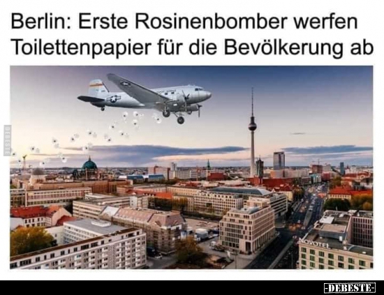 Berlin: Erste Rosinenbomber werfen Toilettenpapier für die.. - Lustige Bilder | DEBESTE.de