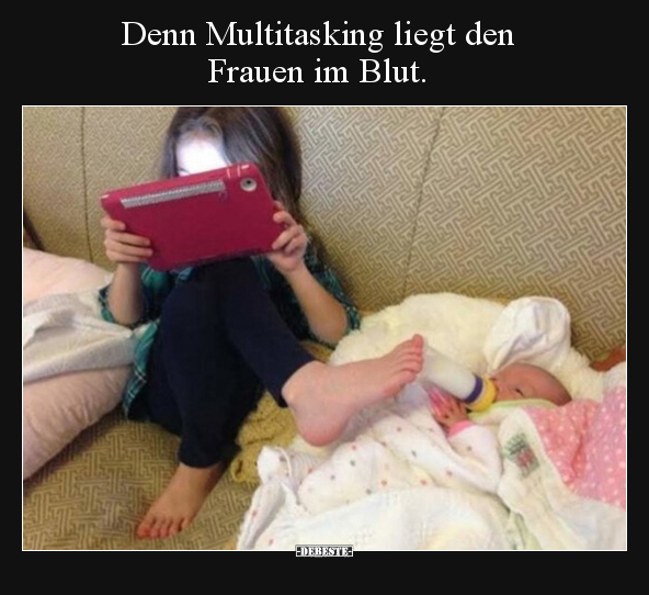 Denn Multitasking liegt den Frauen im Blut... - Lustige Bilder | DEBESTE.de