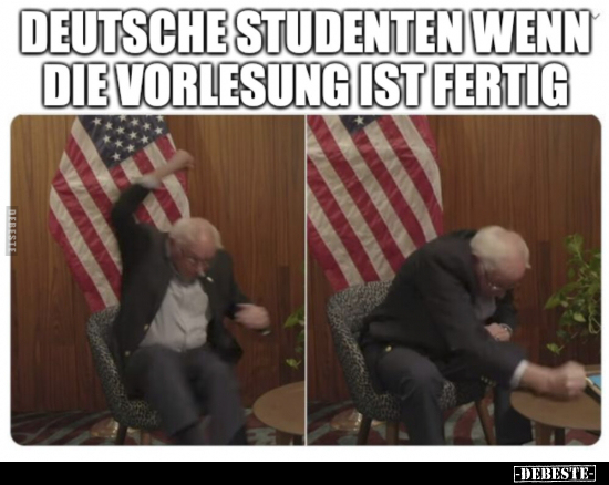 Deutsche Studenten, wenn die Vorlesung ist fertig... - Lustige Bilder | DEBESTE.de