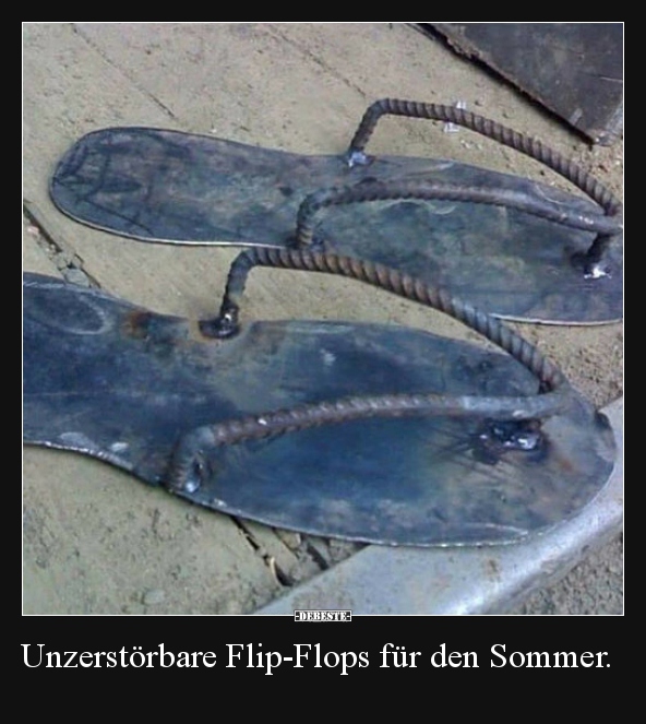 Unzerstörbare Flip-Flops für den Sommer... - Lustige Bilder | DEBESTE.de