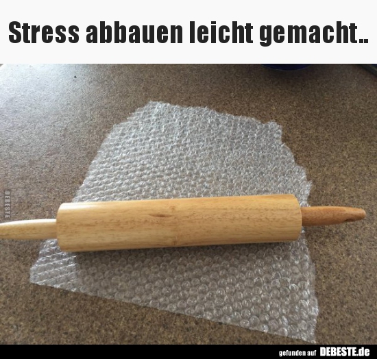 Stress abbauen leicht gemacht.... - Lustige Bilder | DEBESTE.de