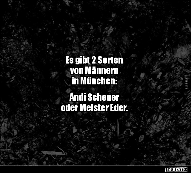 Es gibt 2 Sorten von Männern in München.. - Lustige Bilder | DEBESTE.de