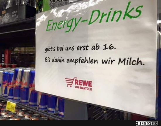 Energy-Drinks gibt's bei uns erst ab 16.. - Lustige Bilder | DEBESTE.de