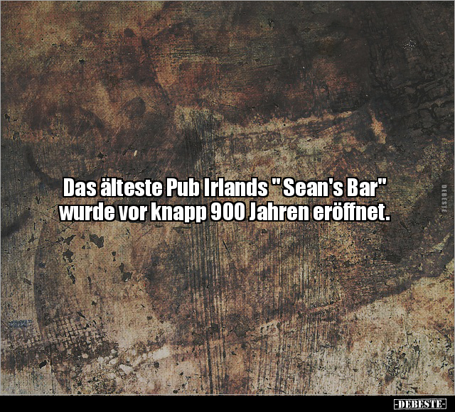 Das älteste Pub Irlands " Sean's Bar".. - Lustige Bilder | DEBESTE.de