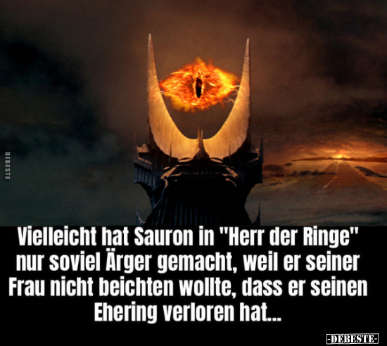 Vielleicht hat Sauron in "Herr der Ringe".. - Lustige Bilder | DEBESTE.de