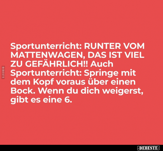 Sportunterricht: RUNTER VOM MATTENWAGEN, DAS IST VIEL ZU.. - Lustige Bilder | DEBESTE.de