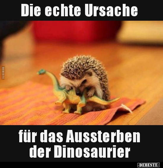 Die echte Ursache für das Aussterben der Dinosaurier.. - Lustige Bilder | DEBESTE.de