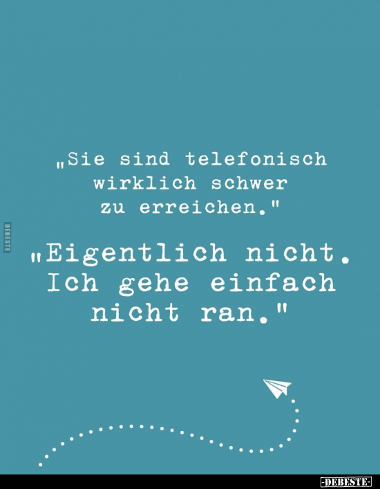"Sie sind telefonisch wirklich schwer zu.." - Lustige Bilder | DEBESTE.de
