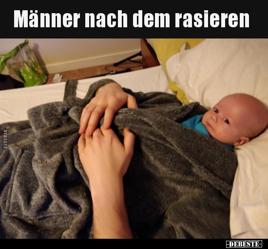 Männer nach dem rasieren.. - Lustige Bilder | DEBESTE.de
