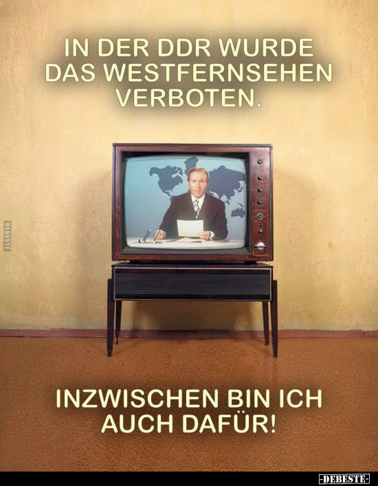 In der DDR wurde das Westfernsehen verboten.. - Lustige Bilder | DEBESTE.de