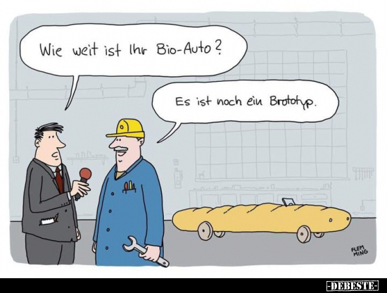 Wie weit ist Ihr Bio-Auto? Es ist noch ein Brototyp... - Lustige Bilder | DEBESTE.de