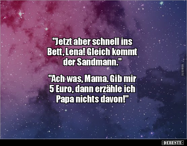 "Jetzt aber schnell ins Bett, Lena! Gleich kommt der.." - Lustige Bilder | DEBESTE.de