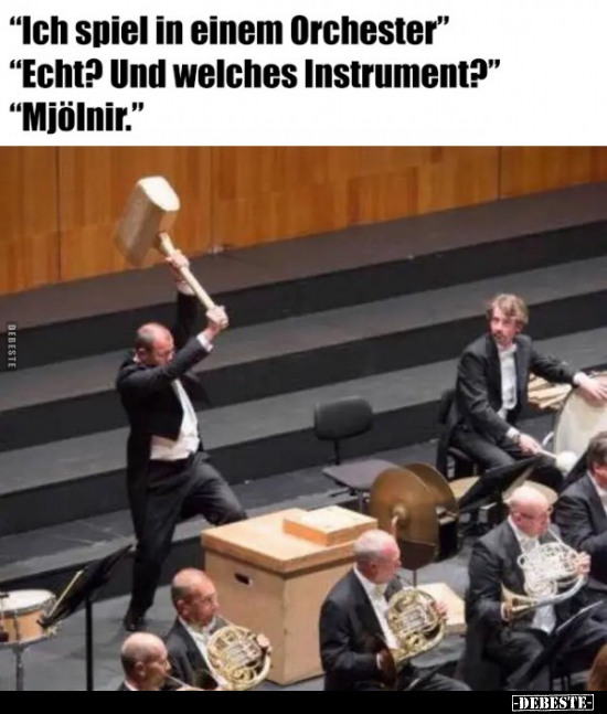 "Ich spiel in einem Orchester".. - Lustige Bilder | DEBESTE.de