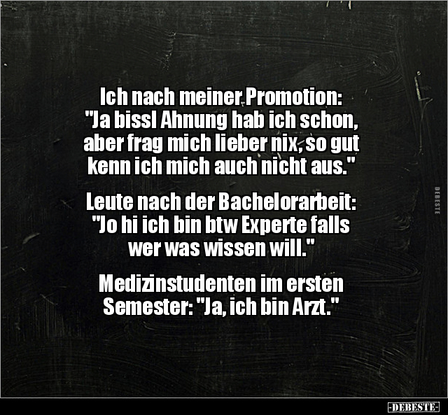 Ich nach meiner Promotion: "Ja bissl Ahnung hab ich schon.." - Lustige Bilder | DEBESTE.de