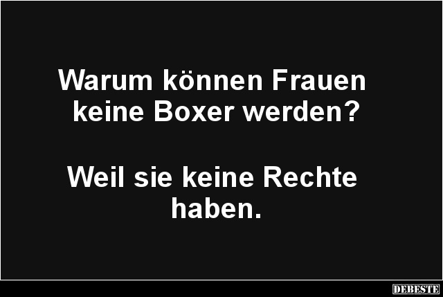 Warum können Frauen keine Boxer werden? - Lustige Bilder | DEBESTE.de