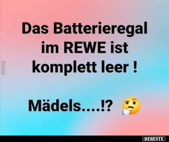 Das Batterieregal im REWE ist komplett leer!.. - Lustige Bilder | DEBESTE.de