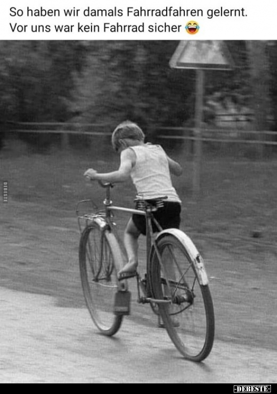 So haben wir damals Fahrradfahren gelernt.. - Lustige Bilder | DEBESTE.de