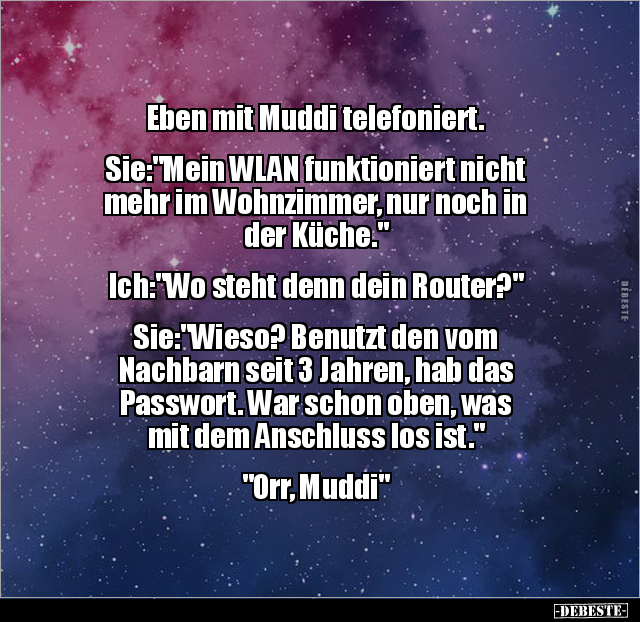 Eben mit Muddi telefoniert. Sie: "Mein WLAN funktioniert.." - Lustige Bilder | DEBESTE.de