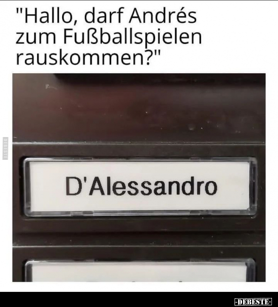 "Hallo, darf Andres zum Fußballspielen rauskommen?".. - Lustige Bilder | DEBESTE.de