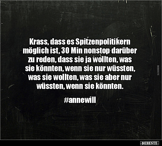Krass, dass es Spitzenpolitikern möglich ist, 30 Min.. - Lustige Bilder | DEBESTE.de