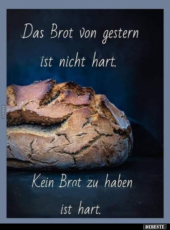 Das Brot von gestern ist nicht hart.. - Lustige Bilder | DEBESTE.de