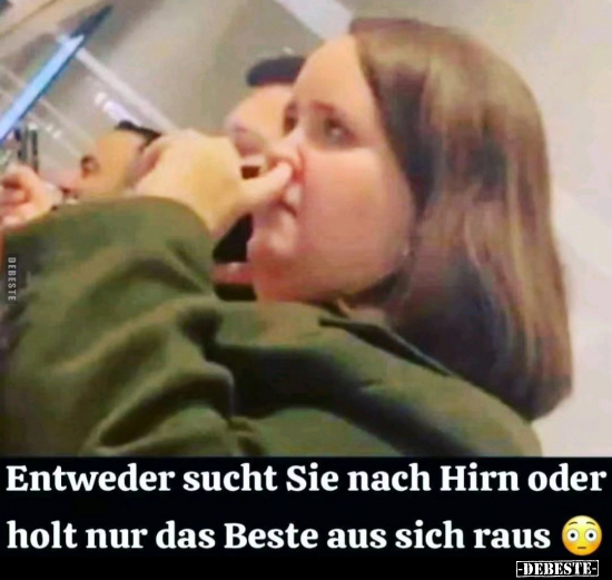Entweder sucht Sie nach Hirn.. - Lustige Bilder | DEBESTE.de