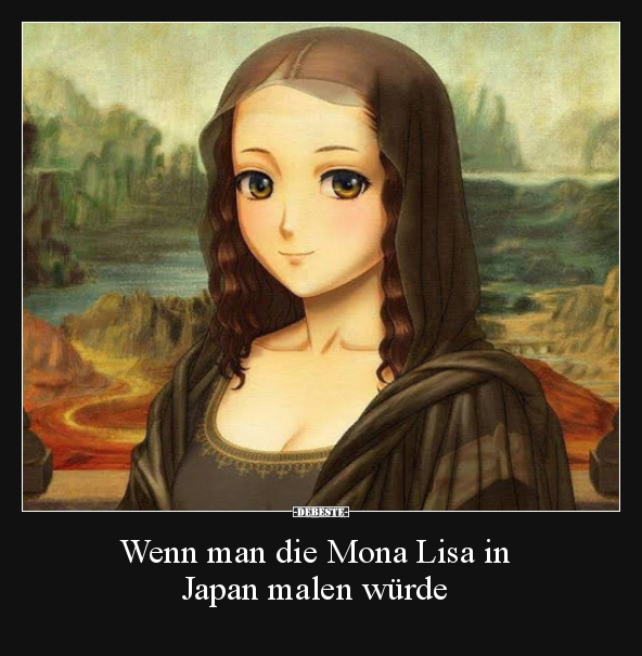 Wenn man die Mona Lisa in Japan malen würde.. - Lustige Bilder | DEBESTE.de