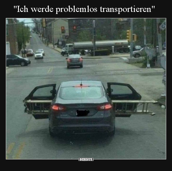 "Ich werde problemlos transportieren".. - Lustige Bilder | DEBESTE.de