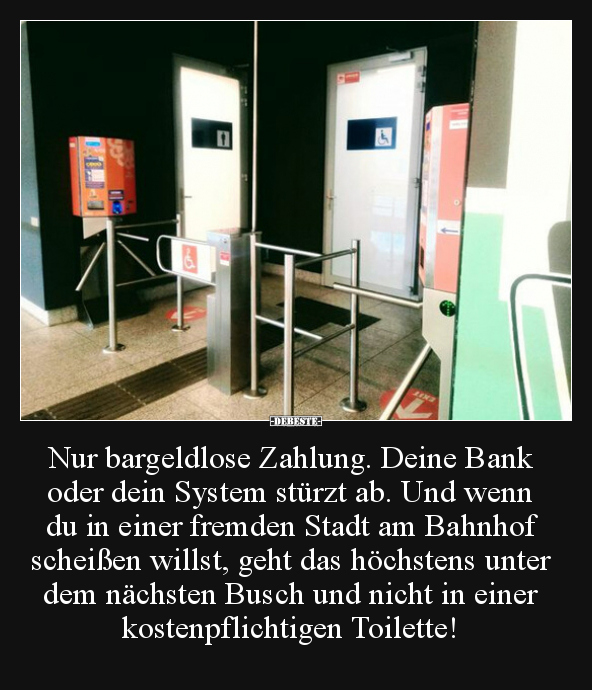 Nur bargeldlose Zahlung. Deine Bank oder dein System.. - Lustige Bilder | DEBESTE.de