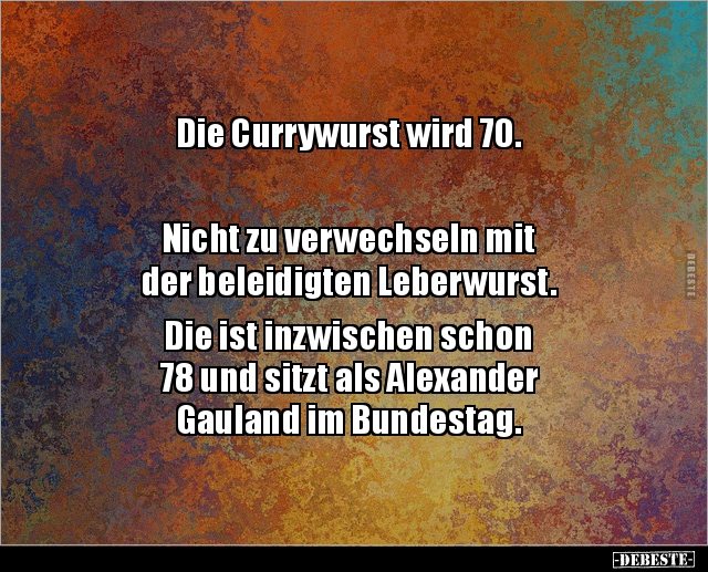 Die Currywurst wird 70. Nicht zu verwechseln mit der.. - Lustige Bilder | DEBESTE.de