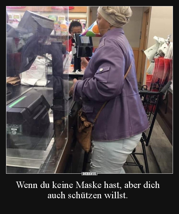 Wenn du keine Maske hast, aber dich auch schützen willst... - Lustige Bilder | DEBESTE.de